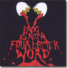 Prog is not a Four Letter Word CD cover