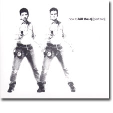 How To Kill The DJ [part two] CD cover