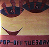 Pop-Off Tuesday