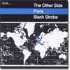 The Other Side: Paris - Black Strobe reviewed in the gullbuy